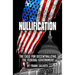 Nullification: Clawing Back Power from an Over-Reaching Federal Government