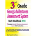 3rd Grade Georgia Milestones Assessment System Math Workbook 2018: The Most Comprehensive Review for the Math Section of the GMAS TEST