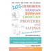 101 Humorous Serbian - Bosnian - Croatian Proverbs and Sayings: 101 saljiva poslovica i izreka: Saljiva druga druzina ljubi