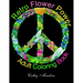 Retro Flower Power Adult Coloring Book: Coloring For Everyone
