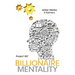 The Billionaire Mentality for Today