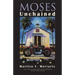 Moses Unchained