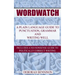 Wordwatch: A plain language guide to grammar, punctuation and writing well