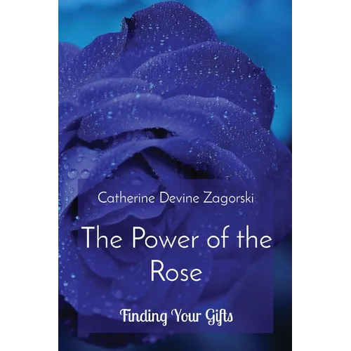 The Power of the Rose: Finding Your Gifts