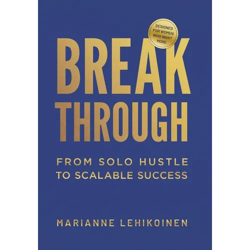 Breakthrough: From Solo Hustle to Scalable Success