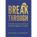Breakthrough: From Solo Hustle to Scalable Success