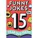 Funny Jokes for 15 Year Old Teens: The Ultimate Q&A, One-Liner, Dad, Knock-Knock, Riddle, and Tongue Twister Collection! Hilarious and Silly Humor for