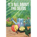 It's All About the Seeds: Planting a Spiritual Garden with Light from the Son