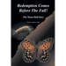Redemption Comes Before the Fall!: The Moses Hall Story