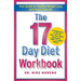 The 17 Day Diet Workbook: Your Guide to Healthy Weight Loss with Rapid Results