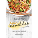 The Joy of Asian Noodles Cookbook: Why We Love Noodles