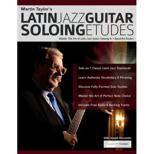 Martin Taylor's Latin Jazz Guitar Soloing Etudes: Master the Art of Latin Jazz Guitar In 7 Beautiful Etudes