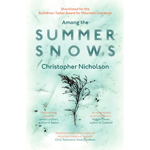 Among the Summer Snows: In Search of Scotland's Last Snows