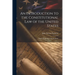 An Introduction to the Constitutional Law of the United States: Especially Designed for Students,