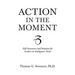 Action in the Moment: Self-Awareness and Intuition for Leaders in Ambiguous Times