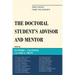The Doctoral Studentos Advisor and Mentor: Sage Advice from the Experts