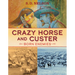 Crazy Horse and Custer: Born Enemies