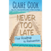 Never Too Late: Your Roadmap to Reinvention (without getting lost along the way)