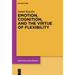 Emotion, Cognition, and the Virtue of Flexibility