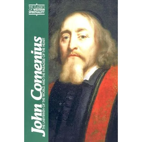 John Comenius: The Labyrinth of the World and the Paradise of the Heart