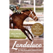 Landaluce: The Story of Seattle Slew's First Champion
