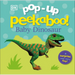 Pop-Up Peekaboo! Baby Dinosaur: A Prehistoric Surprise Under Every Flap!