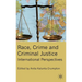 Race, Crime and Criminal Justice: International Perspectives