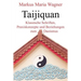 Taijiquan: Klassische Schriften, Praxiskonzepte und Beziehungen zum Daoismus