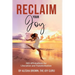 Reclaim Your Joy: 365 Days of Affirmations for Your Transformation