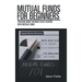 Mutual Funds for Beginners: The Basic Guide You Need to Get Started with Mutual Funds