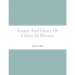 Grace And Glory Of Christ In Hymns