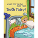 What Did You Do This Time, Tooth Fairy