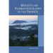 Molecular Panbiogeography of the Tropics: Volume 4