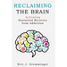 Reclaiming the Brain: Activating Sustained Recovery from Addiction