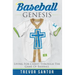 Baseball Genesis: Living For Christ Through The Game Of Baseball