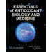 Essentials of Antioxidant Biology and Medicine