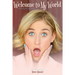 Welcome to My World: A One-Girl Musical