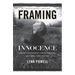 Framing Innocence: A Mother's Photographs, a Prosecutor's Zeal, and a Small Town's Response