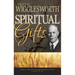 Smith Wigglesworth on Spiritual Gifts