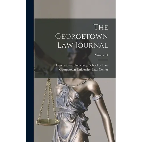The Georgetown Law Journal; Volume 11