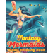 Fantasy Mermaids Adult Coloring book: An Adult Coloring Book with Beautiful Mermaid Designs for Stress Relief And Relaxation