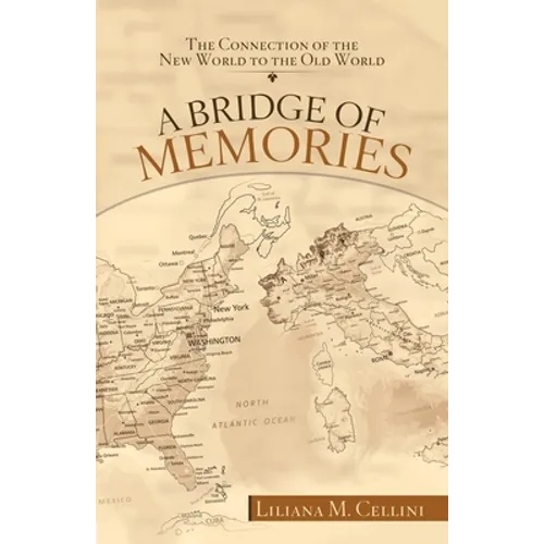 A Bridge of Memories: The Connection of the New World to the Old World