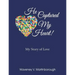 He Captured My Heart! My Story of Love