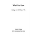 What You Know: Musings and Sketches of Life