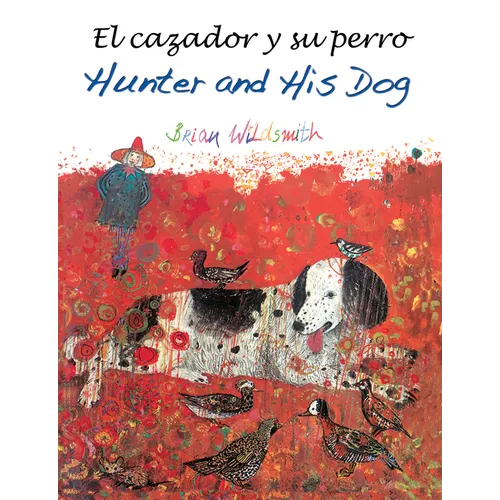 El Cazador Y Su Perro / Hunter and His Dog