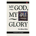 My God, My Glory - Introduction by Joyce Huggett