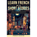 Learn French With Short Stories - Parallel French & English Vocabulary for Beginners. Life's Unexpected Paths: Clara's Empathetic Encounters in France