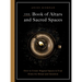The Book of Altars and Sacred Spaces: How to Create Magical Spaces in Your Home for Ritual and Intention
