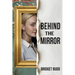 Behind The Mirror
