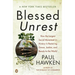 Blessed Unrest: How the Largest Social Movement in History Is Restoring Grace, Justice, and Beauty to the World
